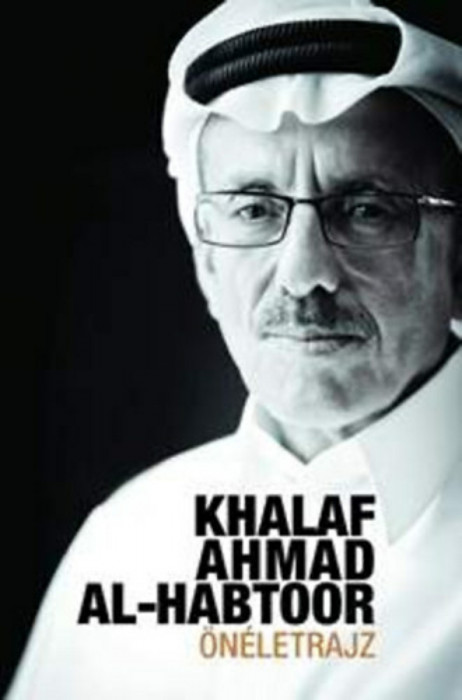 &Ouml;n&eacute;letrajz - Khalaf Ahmad Al-Habtoor