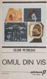 Omul din vis - Cezar Petrescu - Roman Beletristica