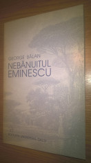 George Balan - Nebanuitul Eminescu (Editura Universal Dalsi, 1999) foto