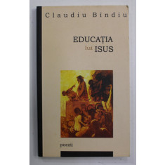 EDUCATIA LUI ISUS , poezii de CLAUDIU BINDU , 2011