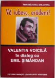 Va iubesc, aradeni! - Valentin Voicila, Emil Simandan. Religie, Dialoguri, Interviuri. Carte brosata