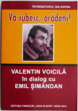 Va iubesc, aradeni! - Valentin Voicila in dialog cu Emil Simandan