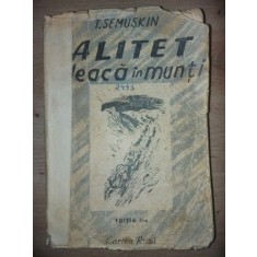 Alitet pleaca in munti (ed. II)- T. Semuskin
