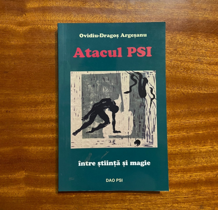 Ovidiu-Dragoș Argeșanu - ATACUL PSI &icirc;ntre știință și magie (Ca nouă!)