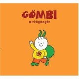 G&ouml;mbi, a vir&aacute;gbog&aacute;r - Bartos Erika