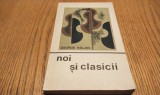 NOI SI CLASICII sau de la Muzica spre &quot;Antimuzica&quot;- George Balan -1968, 356 p.