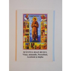 SFANTUL IOAN RUSUL. VIATA, MINUNILE, PARACLISUL, ACATISTUL SI SLUJBA, 2004