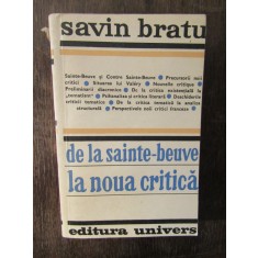 DE LA SAINTE-BEUVE LA NOUA CRITICA-SAVIN BRATU( DEDICATIE , AUTOGRAF)