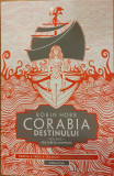 Corabia destinului 1. Cea care isi aminteste. Trilogia Corabiile insufletite 3, Robin Hobb