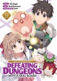 Call to Adventure! Defeating Dungeons with a Skill Board (Manga) Vol. 9