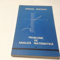 ARMAND MARTINOV - PROBLEME DE ANALIZA MATEMATICA,RF10/0