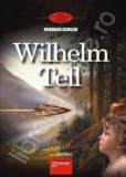 Friedrich Schiller - Wilhelm Tell