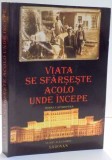 VIATA SE SFARSESTE ACOLO UNDE INCEPE de VLAD ALEXANDRU SADOVAN , *DEDICATIE, Vlad Roman