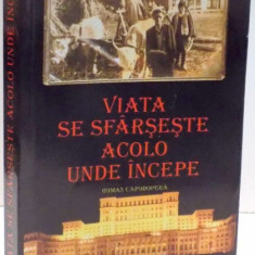 VIATA SE SFARSESTE ACOLO UNDE INCEPE de VLAD ALEXANDRU SADOVAN , *DEDICATIE