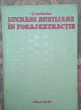 G.Iordache Lucrari auxiliare in foraj-extractie