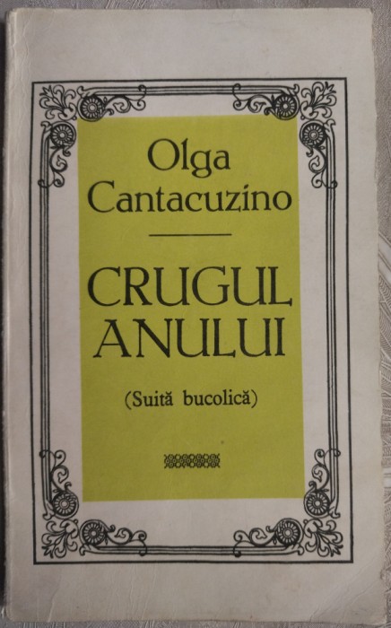 OLGA CANTACUZINO (CRUSEVAN) - CRUGUL ANULUI: SUITA BUCOLICA (VERSURI, 1970)