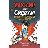 Universul fascinant al lui Oliver: Vulcanii sunt grozavi!