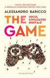 The Game. Jocul civilizatiei digitale &ndash; Alessandro Baricco
