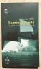 Lumina cernuta. Cealaltă viaţă a Catherinei M. - Catherine Millet, Editura Art, Roman beletristic, 192 pagini