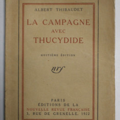 LA CAMPAGNE AVEC THUCYDIDE par ALBERT THIBAUDET , 1922