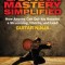 Guitar Mastery Simplified: How Anyone Can Quickly Become a Strumming, Chords, and Lead Guitar Ninja