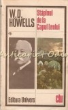 Stăp&acirc;nul de la Capul Leului - W.D. Howells, Univers 1984, Roman, Beletristica, 349 pagini
