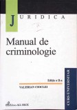 MANUAL DE CRIMINOLOGIE. CURS UNIVERSITAR-VALERIAN CIOCLEI-268586