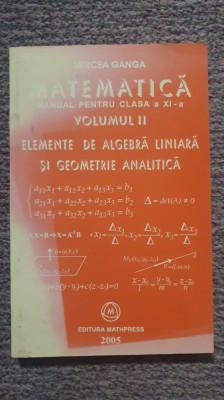 Matematica manual Clasa XI. vol II. Elemente de algebra liniara si geometrie foto