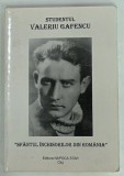 STUDENTUL VALERIU GAFENCU , ' SFANTUL INCHISORILOR DIN ROMANIA ' 2002 , coordonare NICOLAE TRIFOIU , 2002,