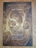 Creatie sau evolutie - Trebuie sa alegem? - Denis Alexander: 2010