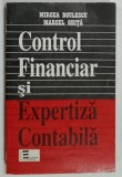 CONTROL FINANCIAR SI EXOERTIZA CONTABILA de MIRCEA BOULESCU si MARCEL GHITA , 1996