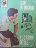 Din nimicuri lucruri utile (22) - Andries Mihai Gheorghe