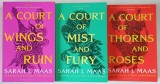 A COURT OF WINGS AND RUIN / A COURT OF MIST AND FURY / A COURT OF THORNS AND ROSES by SARAH J. MAAS , 2023