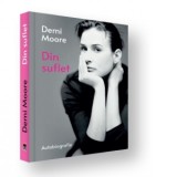Din suflet. Autobiografie - Demi Moore