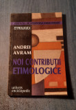 Noi contributii etimologice Andrei Avram