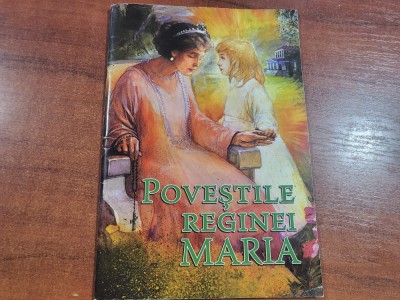 Povestile Reginei Maria foto