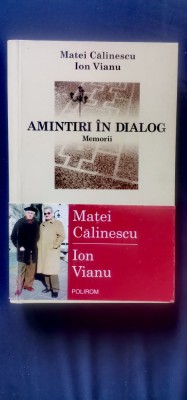 Matei Călinescu, Ion Vianu - Amintiri &amp;icirc;n dialog. Memorii foto