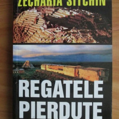 Zecharia Sitchin - Regatele pierdute