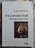 Arta si perceptia vizuala - Rudolf Arnheim