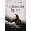 A megzavart &eacute;let - Napl&oacute; 1941-1943 - Etty Hillesum