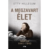 A megzavart &eacute;let - Napl&oacute; 1941-1943 - Etty Hillesum
