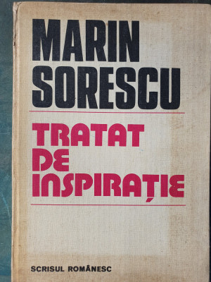 Tratat de inspiratie, Marin Sorescu, Ed Scrisul Romanesc, 1985, 526 pag foto