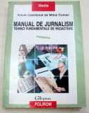 MANUAL DE JURNALISM TEHNICI FUNDAMENTALE DE REDACTARE de MIHAI COMAN 1997