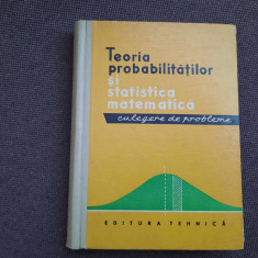 TEORIA PROBABILITATILOR SI STATISTICA MATEMATICA CULEGERE DE PROBLEME CIUCU