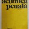 ACTIUNEA PENALA de ION GH. GORGANEANU , 1977 * MICI DEFECTE