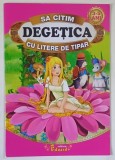 SA CITIM DEGETICA CU LITERE DE TIPAR , adaptare dupa H. C. ANDERSEN , 2022 *3 - 5 ANI