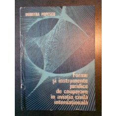 DUMITRA POPESCU - FORME SI INSTRUMENTE JURIDICE DE COOPERARE IN AVIATIA CIVILA