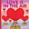 Love is in the Air