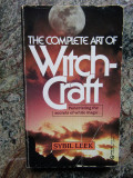 he Complete Art of Witchcraft: Penetrating the Secrets of White Magic Sybil Leek