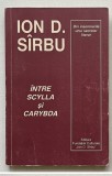 Intre Scylla si Carybda Din insemnarile unui secretar literar / Ion D. Sirbu